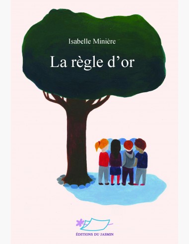 La règle d'or de Isabelle Minière - Roman jeunesse