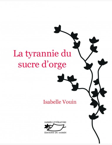 La tyrannie du sucre d'orge, un recueil de nouvelles d'Isabelle Vouin