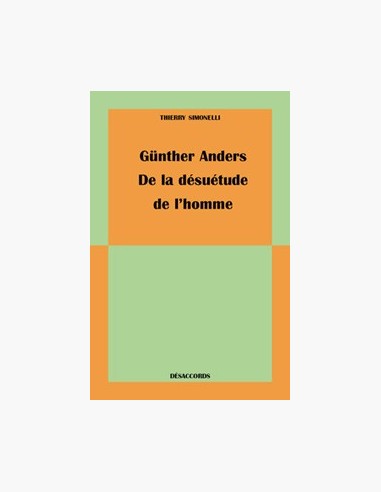 Günther Anders - De la désuétude de l'homme - philosophie - Gunther Anders