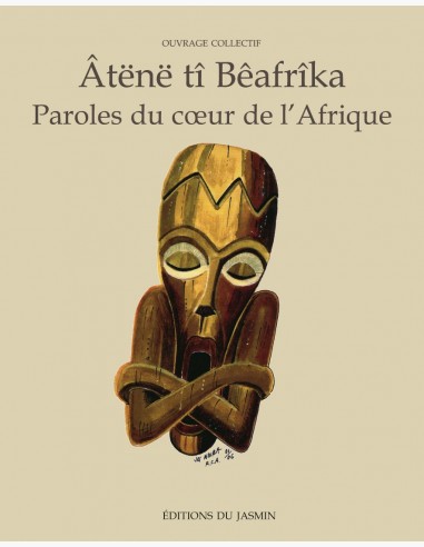 Paroles du coeur de l'Afrique un recueil de nouvelles illustré, écrit par des écrivains centrafricains
