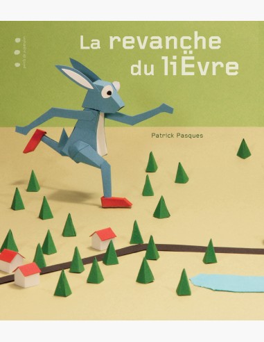 Album jeunesse La revanche du lièvre Points de suspension Patrick Pasques