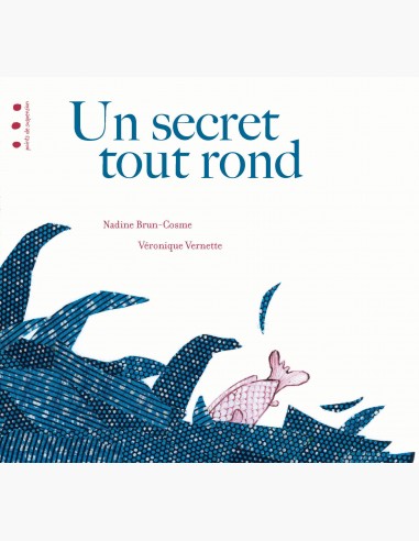 Un secret tout rond, un album de Nadine Brun-Cosme illustré par Véronique Vernette.