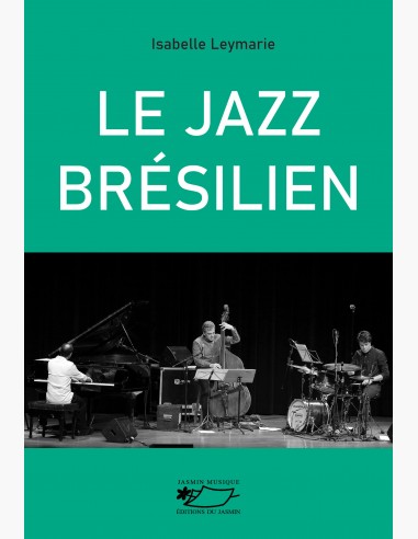 Le Jazz brésilien - Musique Brésil