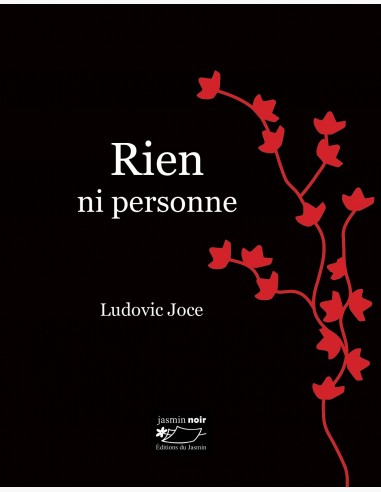 Rien ni personne, un roman noir de Ludovic Joce