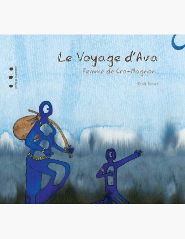 Le voyage d'Ava, femme de Cro-Magnon, un album