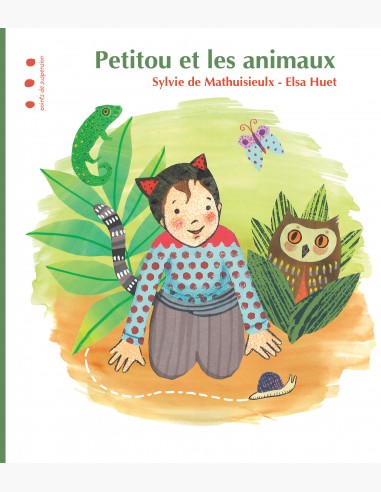 Petitou et les animaux -  Sylvie de Mathuisieulx et Elsa Huet.