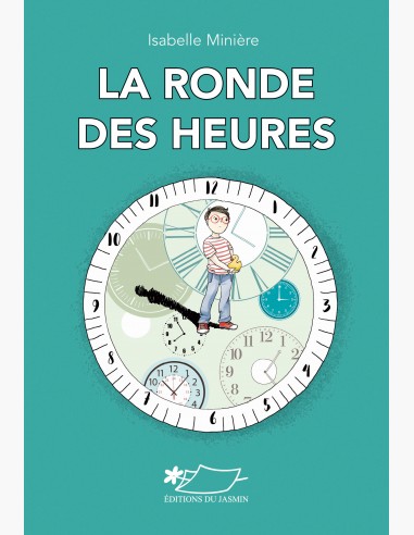 La ronde des heures, un roman jeunesse d' Isabelle MInière - Couverture de Corinne Demuynck