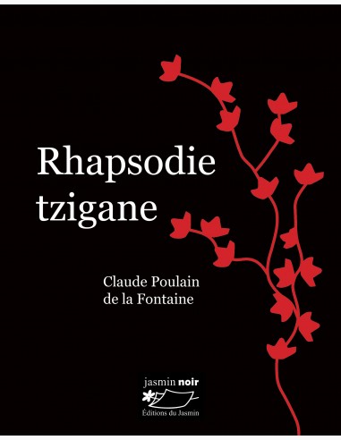 Rhapsodie tzigane - Samudaripen - Claude Poulain de la fontaine
