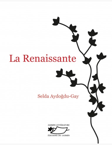La Renaissante, de Selda Aydogdu Gay, un roman passionnant