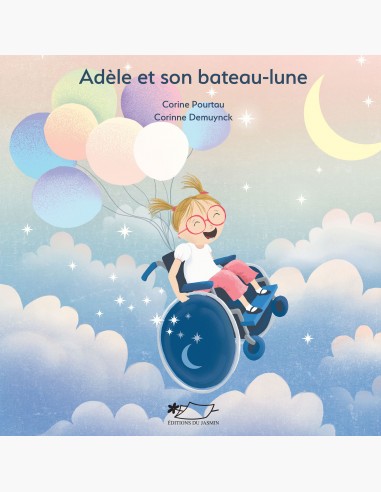 Adèle et son bateau lune, un album de Corine Pourtau illustré par Corinne Demuynck
