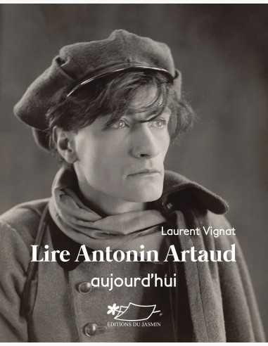 Lire Antonin Artaud aujourd'hui, de Laurent Vignat