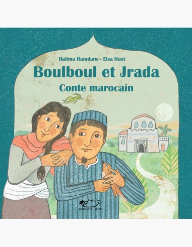 Boulboul et Jrada - Conte marocain